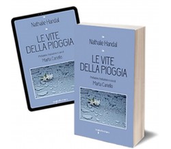 Le vite della pioggia	 di Nathalie Handal,  2018,  Iacobelli Editore