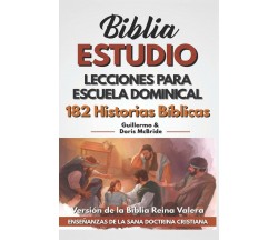 Lecciones Para Escuela Dominical 182 Historias Bíblicas di Guillermo Doris Mcbri