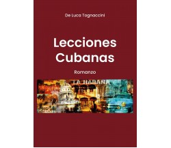 Lecciones cubanas	 di Luca Tognaccini, A. Abuaf,  2019,  Youcanprint