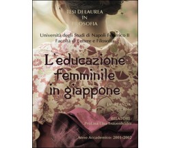 L’educazione femminile in Giappone	 di Rosa Pica,  2015,  Youcanprint