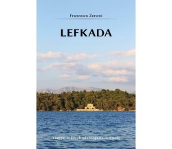 Lefkada Viaggio in kayak alla scoperta dell’isola di Francesco Zenoni,  2022,  Y