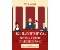 Legalità e cittadinanza. Appunti sul diritto e sul processo penale di Silvia Gia
