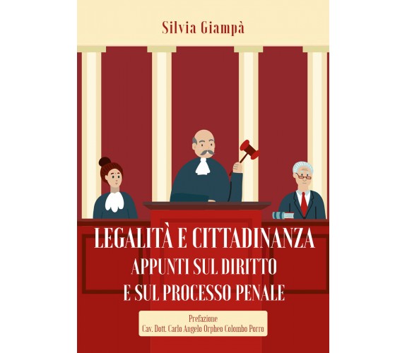 Legalità e cittadinanza. Appunti sul diritto e sul processo penale di Silvia Gia