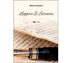 Leggere e scrivere	 di Sergio Andreoli,  2014,  Youcanprint