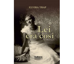 Lei era così di Elvira Trap,  2021,  Kubera Edizioni