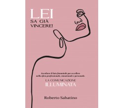 Lei sa già vincere! di Roberto Sabatino,  2021,  Youcanprint