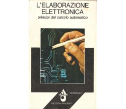 L’elaborazione elettronica. Principi del calcolo automatico