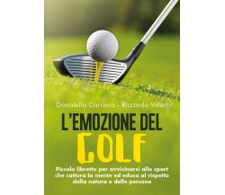 L’emozione del golf - Donatella Carriera, Riccardo Valeri,  2019,  Youcanprint