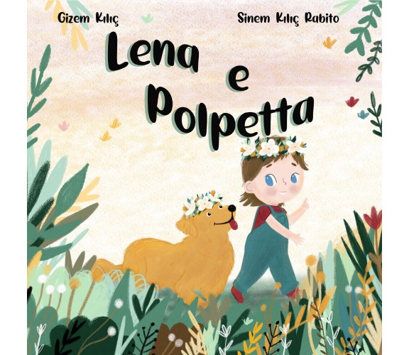 Lena e Polpetta di Gizem Kılıç, Sinem Kılıç Rabito,  2021,  Youcanprint