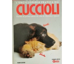 L’enciclopedia pratica dei cuccioli, Fabbri ed. 1989 - ER