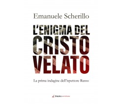 L’enigma del Cristo velato - Emanuele Scherillo - Giazira - 2020