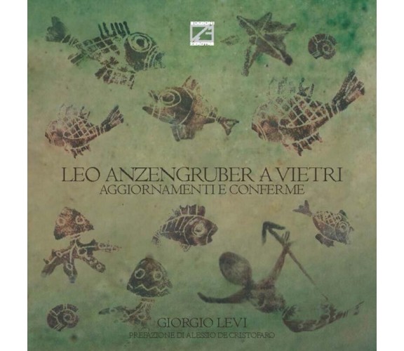  Leo Anzengruber a Vietri. Aggiornamenti e conferme di Giorgio Levi, 2019, Ed
