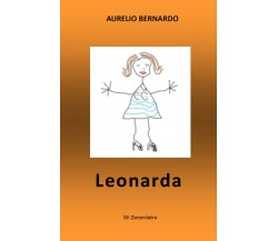 Leonarda di Aurelio Bernardo,  2021,  Youcanprint