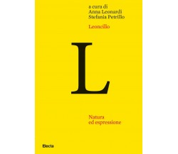 Leoncillo. Natura ed espressione - A. Leonardi, S. Petrillo - Electa, 2021