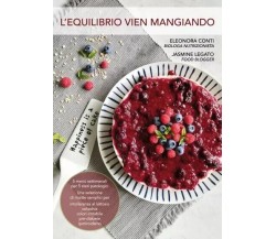 L’equilibrio vien mangiando di Eleonora Conti, Jasmine Legato, 2023, Youcanpr