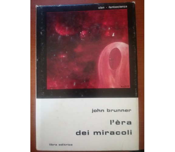 L'era dei miracoli - John Brunner - Libra - 1978 - M