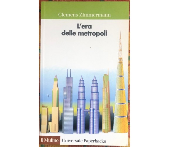  L’era delle metropoli. Urbanizzazione e sviluppo della grande città di Clemens