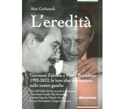  L’eredità. Giovanni Falcone e Paolo Borsellino 1992-2012: le loro idee camminan