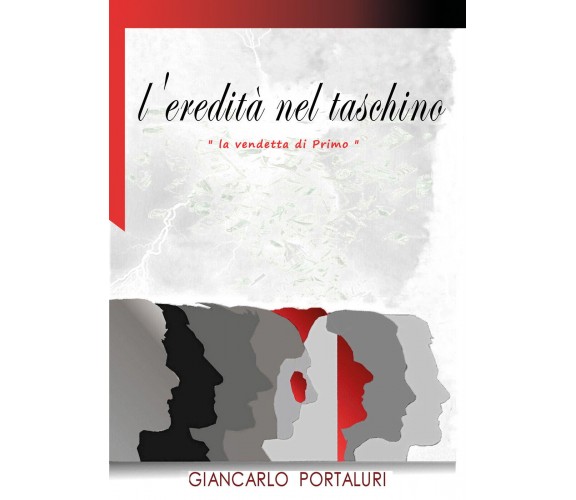 L’eredità nel taschino. «La vendetta di Primo» di Giancarlo Portaluri,  2020,  Y