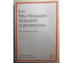 Les béta-bloquants - Actualités et perspectives di Aa.vv.,  1976,  Editions Hans