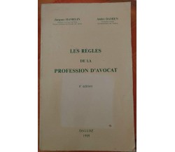 Les règles de la profession d’avocat - J. Hamelin e A. Damien, 1989, Dalloz - S