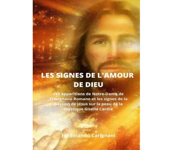 Les signes de l’amour de Dieu di Ferdinando Carignani,  2022,  Youcanprint