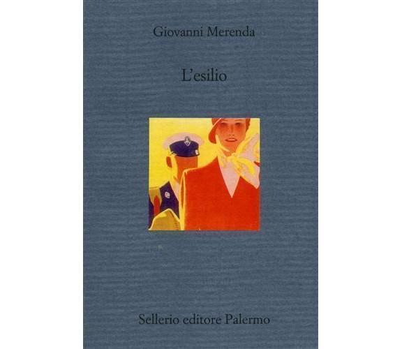 	 L’esilio - Giovanni Merenda,  2001,  Sellerio Editore 