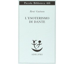 L'esoterismo di Dante - René Guénon - Adelphi, 2001
