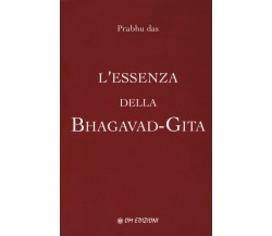 L’essenza della Bhagavad-Gita di Prabhu Das,  2019,  Om Edizioni