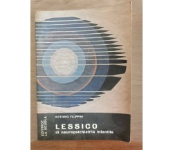 Lessico di neuropsichiatria infantile - V. Filippini - La Scuola - 1973 - AR