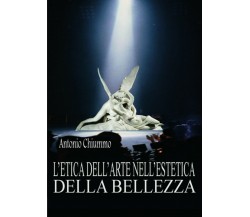 L’etica dell’arte nell’estetica della bellezza di Antonio Chiummo,  2014,  Youca