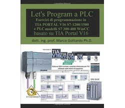 Let’s Program a PLC!!! (Quinta Edizione 2020): Esercizi di programmazione in TIA