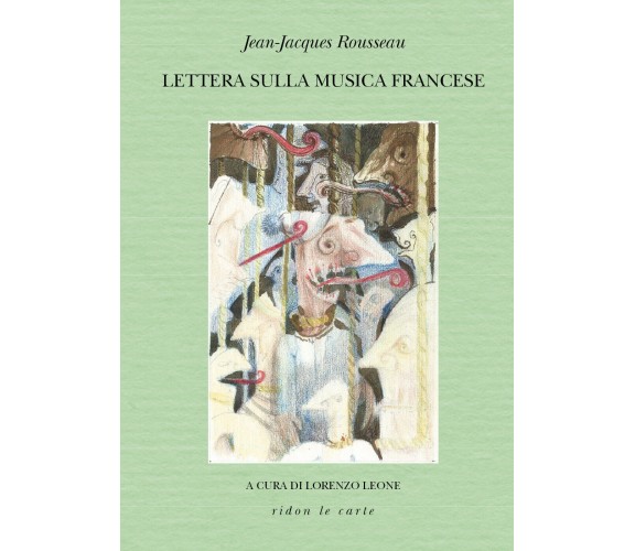 Lettera sulla musica francese di Jean-jacques Rousseau,  2019,  Youcanprint