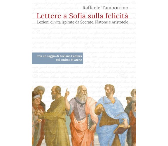 Lettere a Sofia sulla felicità - Raffaele Tamborrino,  2016,  Youcanprint