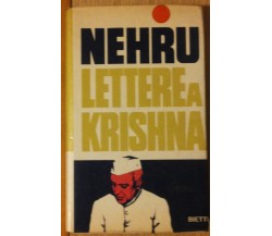 Lettere a krishna - Nehru - Bietti,1964 - R