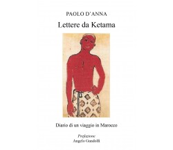 Lettere da Ketama. Diario di un viaggio in Marocco di Paolo D’Anna, 2019, Youcan