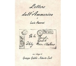 Lettere dall’Ammerica	 di Lucia Amorosi,  2018,  Youcanprint