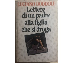 Lettere di un padre alla figlia che si droga di Luciano Doddoli,  1982,  Edizion