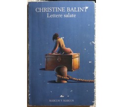 Lettere salate - di Christine Balint (Autore), C. Tarolo (Traduttore)