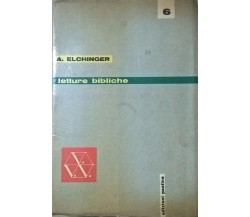 Letture bibliche - A. Elchinger, J. Dheilly (Ed. Paoline 1966) Ca