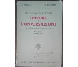 Letture e conversazioni - A. Credali, M. Romanini - Lucinio Cappelli,1952 - A