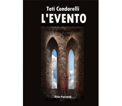 L’evento di Toti Condorelli,  2021,  Elison Paperback