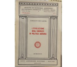 L’evoluzione degli indirizzi di politica agraria di Giordano Dell’amore, 1973,