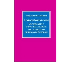 Lexicon Nonnianum. Vocabolario e indice delle parole per la Parafrasi di Nonno d