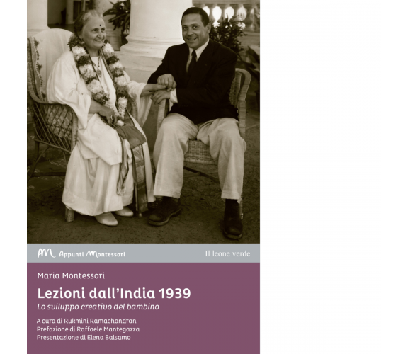 Lezioni dall'India 1939. Lo sviluppo creativo nel bambino di Maria Montessori