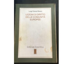 Lezioni di diritto della comunità Europee - Luigi Ferrari Bravo,  Editoriale - P