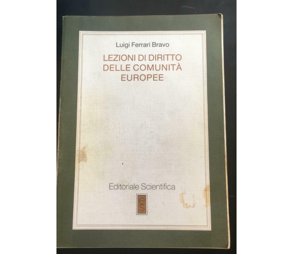 Lezioni di diritto della comunità Europee - Luigi Ferrari Bravo,  Editoriale - P