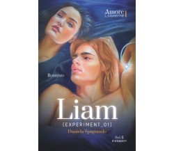  Liam: experiment 01 di Daniela Spagnuolo,  2021,  Indipendently Published