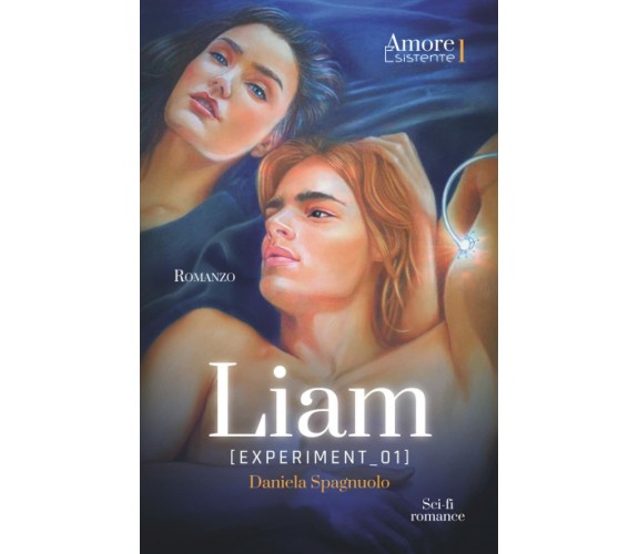  Liam: experiment 01 di Daniela Spagnuolo,  2021,  Indipendently Published