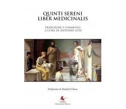 Liber Medicinalis Sammonici	 di Antonio Aste,  2018,  Libellula Edizioni